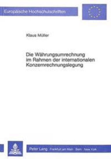 Die Waehrungsumrechnung Im Rahmen Der Internationalen Konzernrechnungslegung