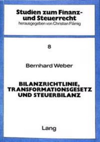 Bilanzrichtlinie, Transformationsgesetz Und Steuerbilanz