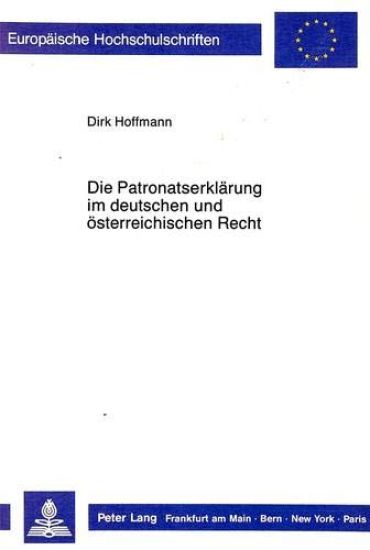 Die Patronatserklaerung Im Deutschen Und Oesterreichischen Recht