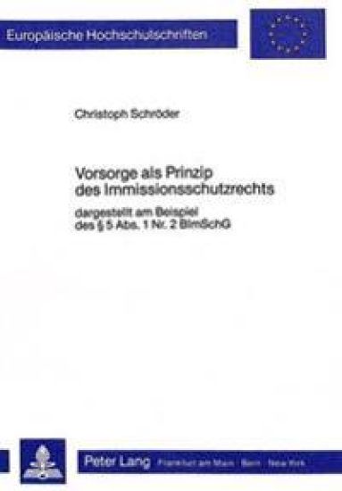 Vorsorge ALS Prinzip Des Immissionsschutzrechts
