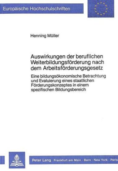 Auswirkungen Der Beruflichen Weiterbildungsfoerderung Nach Dem Arbeitsfoerderungsgesetz