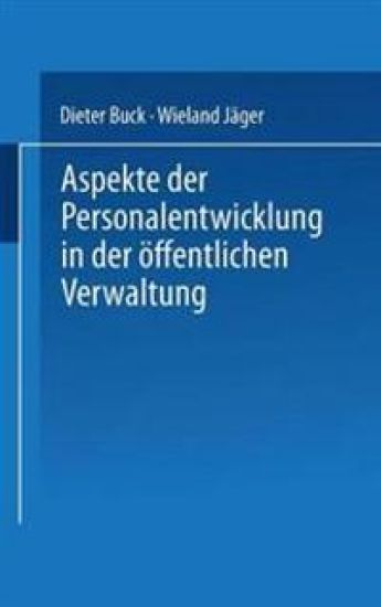 Aspekte der Personalentwicklung in der öffentlichen Verwaltung