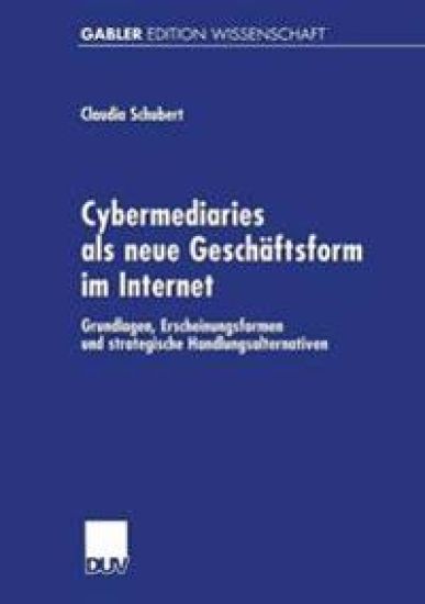 Cybermediaries als neue Geschäftsform im Internet