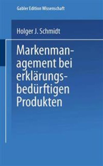 Markenmanagement bei erklärungsbedürftigen Produkten