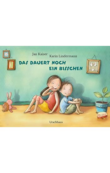 Das dauert noch ein bisschen