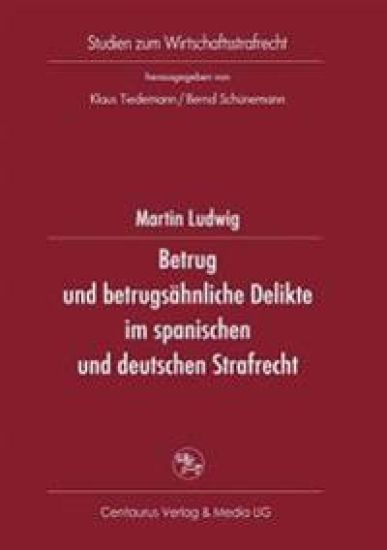 Betrug und betrugsähnliche Delikte im spanischen und deutschen Strafrecht