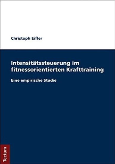 Intensitatssteuerung Im Fitnessorientierten Krafttraining: Eine Empirische Studie