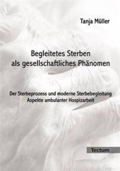 Begleitetes Sterben als gesellschaftliches Phänomen