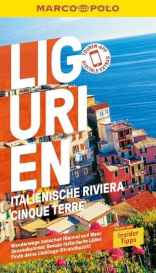 MARCO POLO Reiseführer Ligurien, Italienische Riviera, Cinque Terre