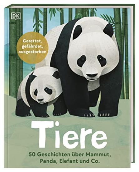 Tiere: 50 Geschichten über Mammut, Panda, Elefant und Co.