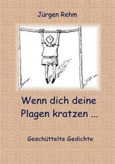 Wenn dich deine Plagen kratzen ...