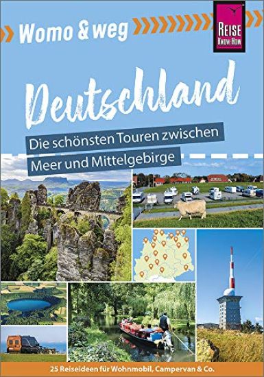 Womo & weg: Deutschland Norden - Die schönsten Touren zwischen Meer und Mittelgebirge