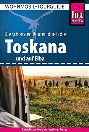 Gölz, G: Reise Know-How Wohnmobil-Tourguide Toskana und Elba