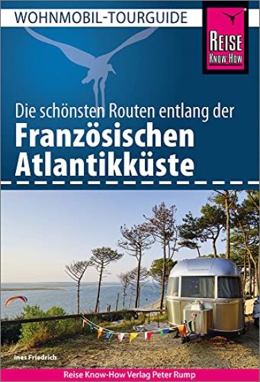 Reise Know-How Wohnmobil-Tourguide Französische Atlantikküste