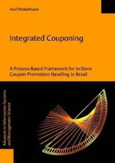 Integrated Couponing. a Process-Based Framework for in-Store Coupon Promotion Handling in Retail
