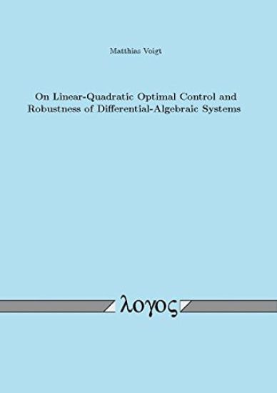 On Linear-Quadratic Optimal Control and Robustness of Differential-Algebraic Systems