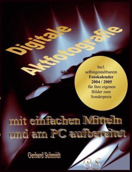 Digitale Aktfotografie mit einfachen Mitteln und am PC aufbereitet