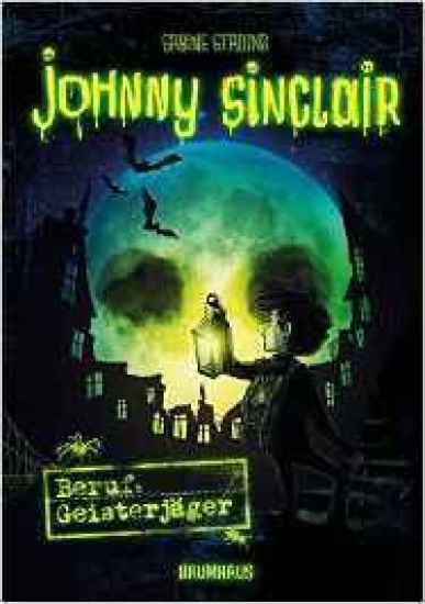 Johnny Sinclair 01 - Beruf: Geisterjäger