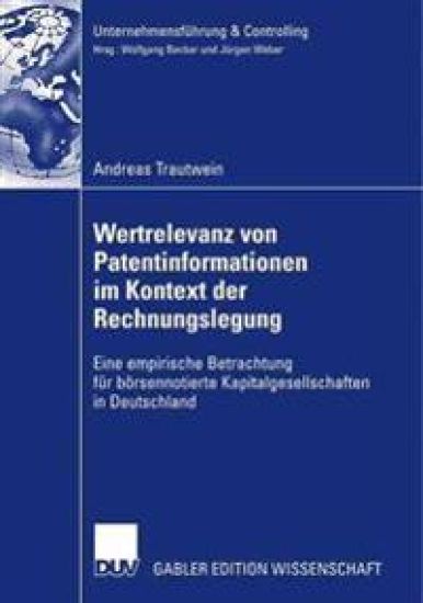Wertrelevanz von Patentinformationen im Kontext der Rechnungslegung