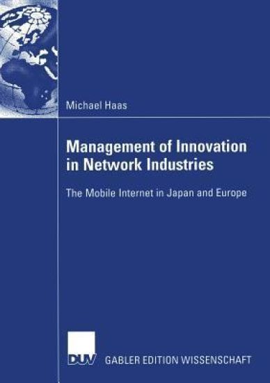 Management of Innovation in Network Industries