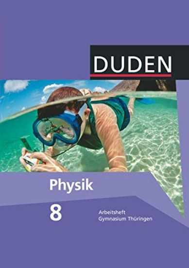 Duden Physik 8. Schuljahr. Arbeitsheft Gymnasium Thüringen