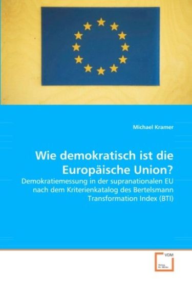 Wie demokratisch ist die Europäische Union?