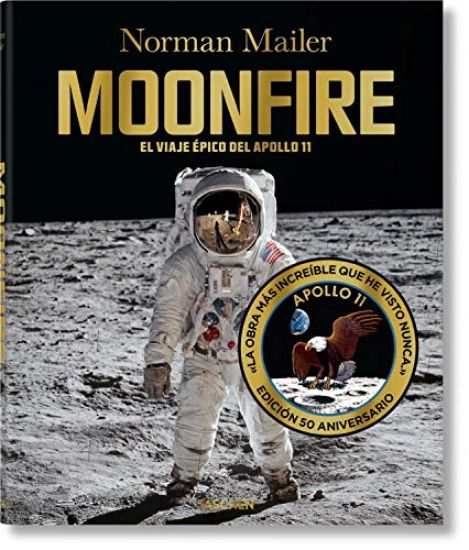 Norman Mailer. Moonfire. Edición 50 Aniversario