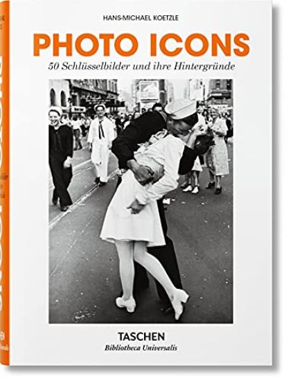 Photo Icons. 50 Schlusselbilder und ihre Hintergrunde