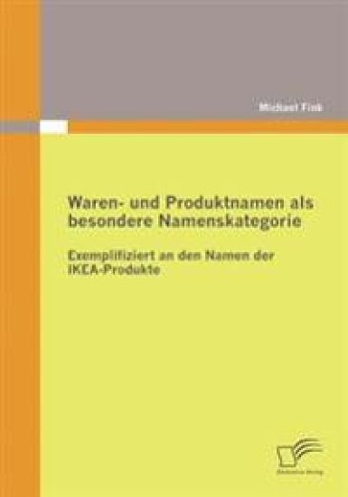 Waren- und Produktnamen als besondere Namenskategorie