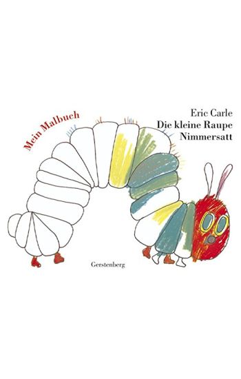 Die Kleine Raupe Nimmersatt.Mein Malbuch