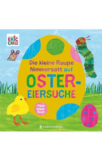 Die kleine Raupe Nimmersatt auf Ostereiersuche