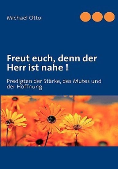 Freut euch, denn der Herr ist nahe !