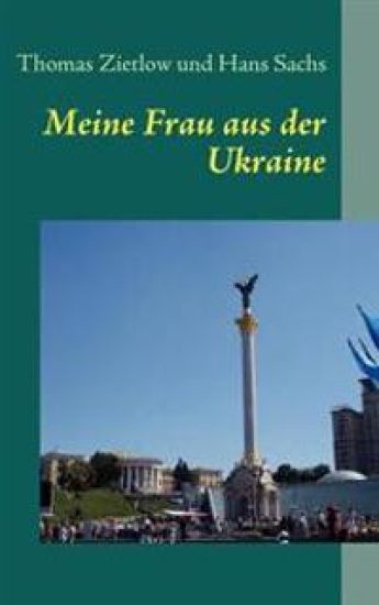 Meine Frau aus der Ukraine