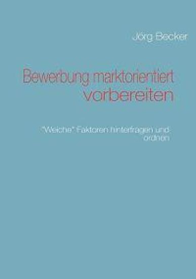 Bewerbung marktorientiert vorbereiten