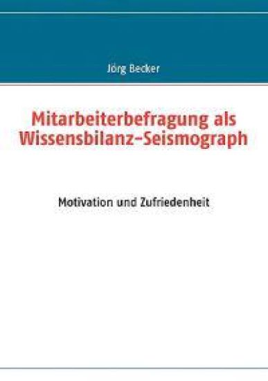 Mitarbeiterbefragung als Wissensbilanz-Seismograph