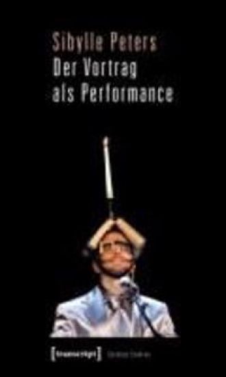 Der Vortrag als Performance