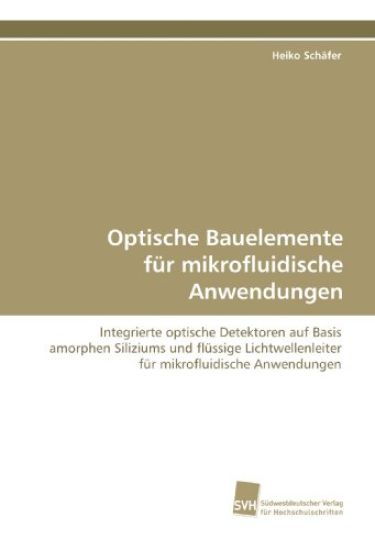 Optische Bauelemente für mikrofluidische Anwendungen