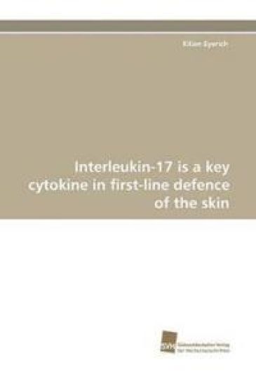 Interleukin-17 Is a Key Cytokine in First-Line Defence of the Skin