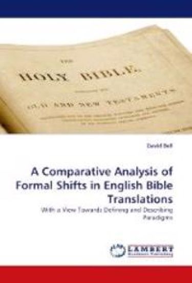 A Comparative Analysis of Formal Shifts in English Bible Translations – David Bell, kirjan kansikuva