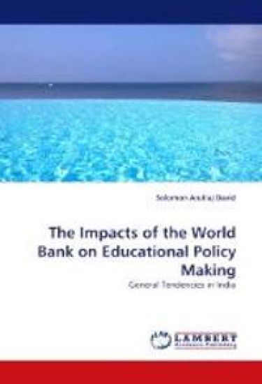 The Impacts of the World Bank on Educational Policy Making