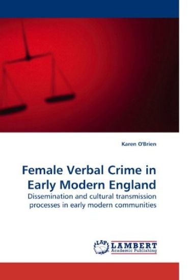 Female Verbal Crime in Early Modern England