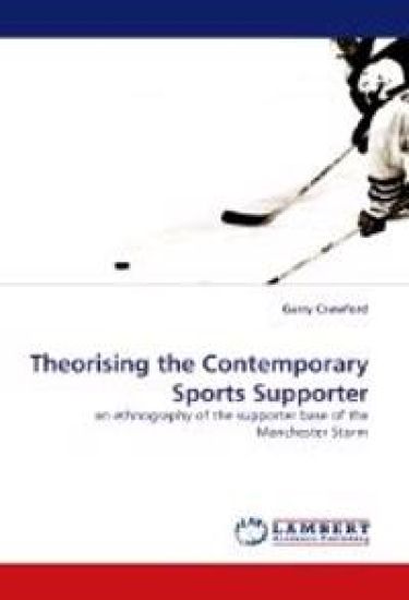 Theorising the Contemporary Sports Supporter