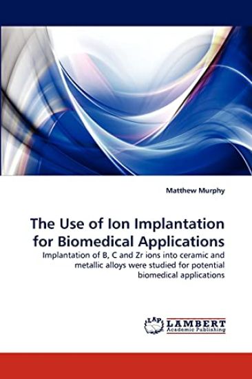 The Use of Ion Implantation for Biomedical Applications