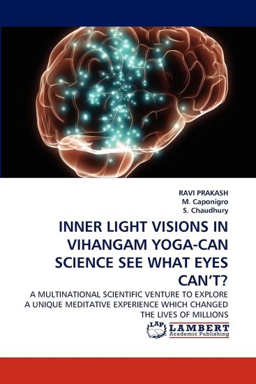 Inner Light Visions in Vihangam Yoga-Can Science See What Eyes Can't?