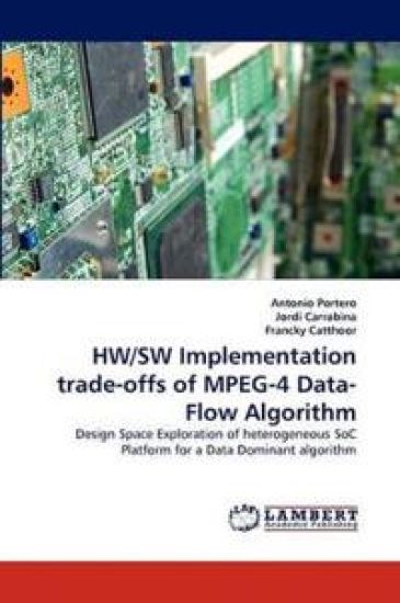 HW/SW Implementation trade-offs of MPEG-4 Data-Flow Algorithm