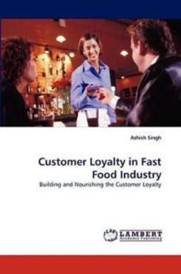 Customer Loyalty in Fast Food Industry