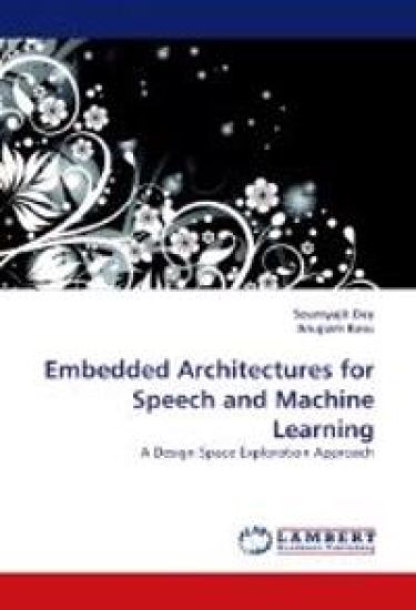 Embedded Architectures for Speech and Machine Learning