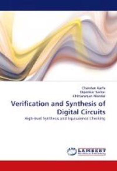 Verification and Synthesis of Digital Circuits