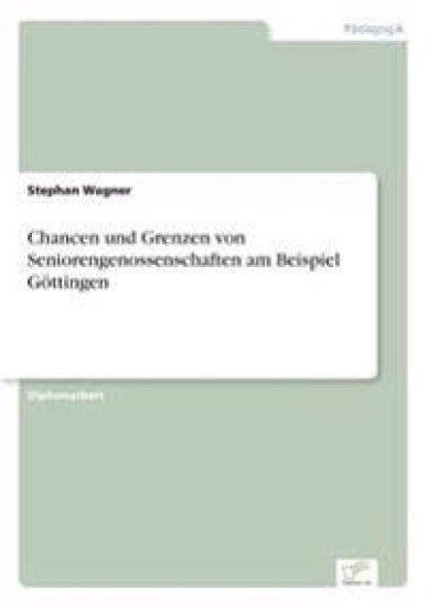 Chancen und Grenzen von Seniorengenossenschaften am Beispiel Göttingen – Stephan Wagner, kirjan kansikuva