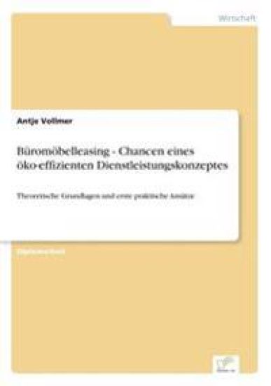 Büromöbelleasing - Chancen eines öko-effizienten Dienstleistungskonzeptes